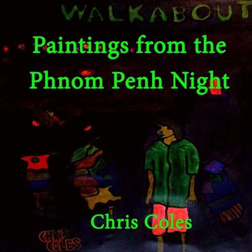 Paintings from the Phnom Penh Night