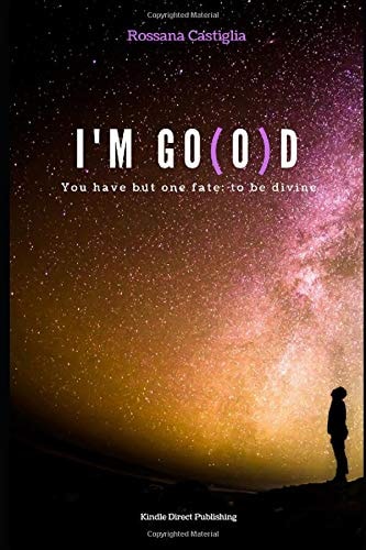 I'm Go(o)D You Have But One Fate: To Be Divine