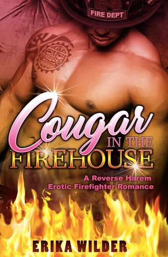 Cougar in the Firehouse A Reverse Harem Erotic Firefighter Romance