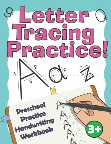 Letter Tracing Practice! Preschool Practice Handwriting Workbook: Fun Kids Tracing Book Pre K, Kindergarten and Kids Ages 3-5 Reading And Writing