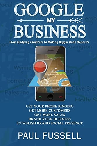 Google My Business From Dodging Creditors to Making Bigger Bank Deposits
