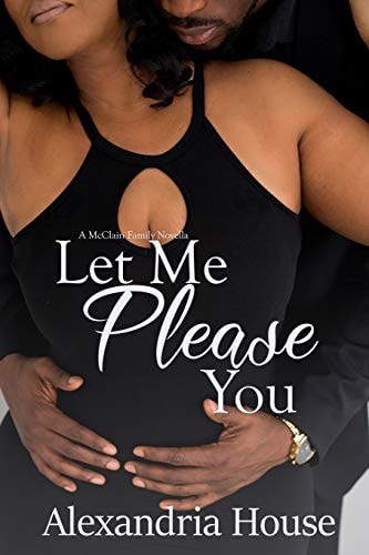 Let Me Please You A McClain Family Novella