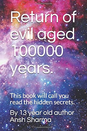 Return of Evil Aged 100000 Years. This Book Will Call You Read the Hidden Secrets.