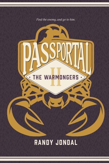 Passportal 2: Warmongers: Find the Enemy, and Go to Him.