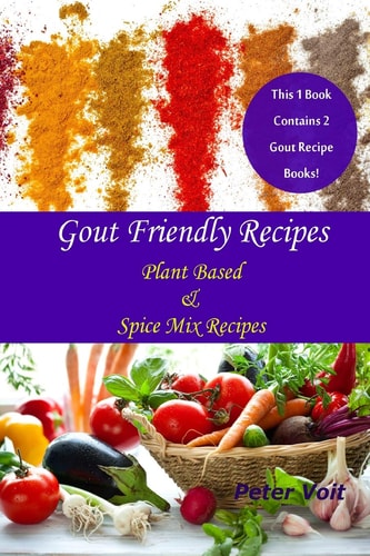Gout Friendly Recipes Plant Based & Spice Mix Recipes