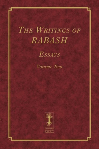 The Writings of Rabash Essays Volume Two