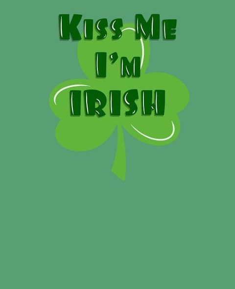 Kiss Me Im Irish: Pog Mo Thóin