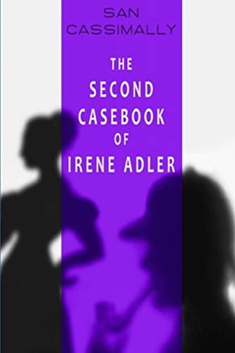 The Second Casebook of Irene Adler
