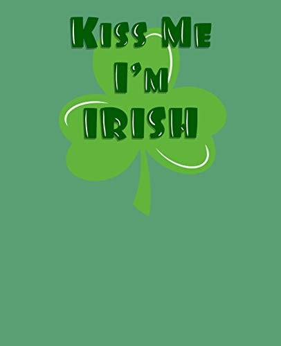 Kiss Me I'm Irish On Bhfuil Cead Agum Dul Go Dti on Leithreas
