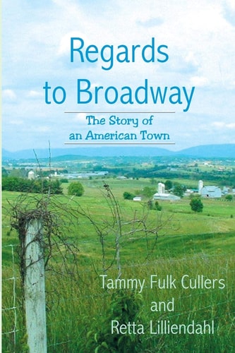 Regards to Broadway The Story of an American Town