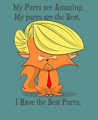 My Purrs Are Amazing. My Purrs Are the Best. I Have the Best Purrs.