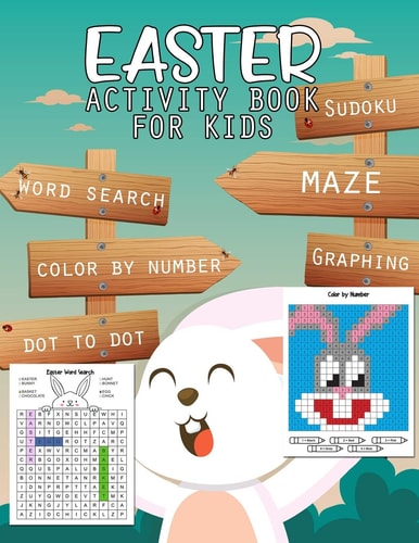 Easter Activity Book for Kids Mazes, Coloring, Dot to Dot, Word Search, Sudoku, Graphing, Color by Number, Math and More Fun Workbook Game Free Easter Tag on Back Paper Cover