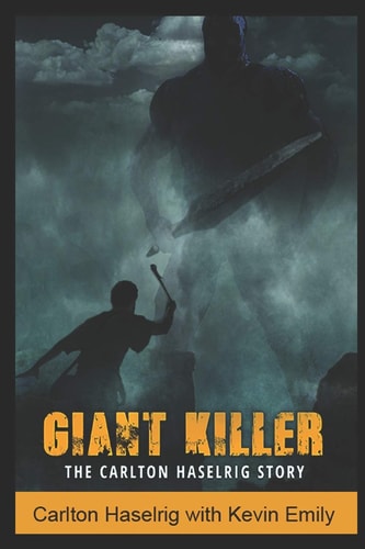 Giant Killer The Carlton Haselrig Story