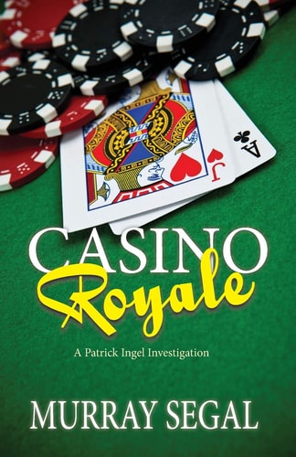 Casino Royale A Patrick Ingel Investigation #1
