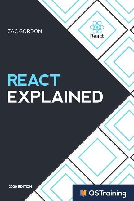React Explained: Your Step-by-Step Guide to React