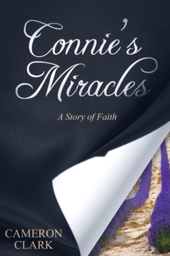 Connie's Miracles A Story of Faith