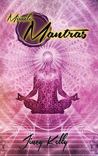 Miracle Mantras Meditations to Elevate and Embolden Your Inner Being