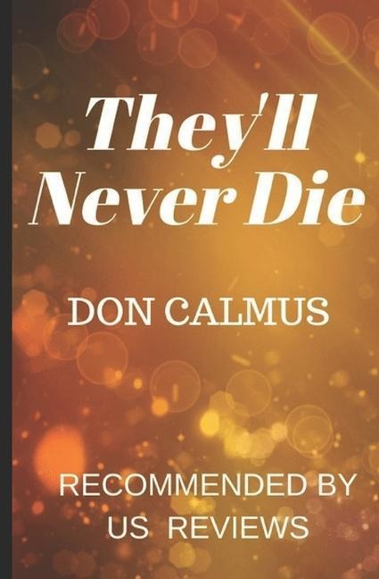 Theyll Never Die