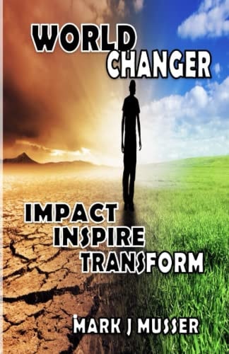 World Changer Impact. Inspire. Transform.