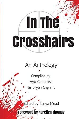 In the Crosshairs Anthology of Protest Poems and Prose
