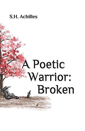 A Poetic Warrior Broken
