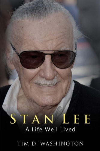 Stan Lee A Life Well Lived