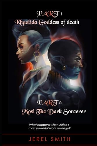Khaalida and Mosi The Goddess of Death and the Creator of Dark Magic