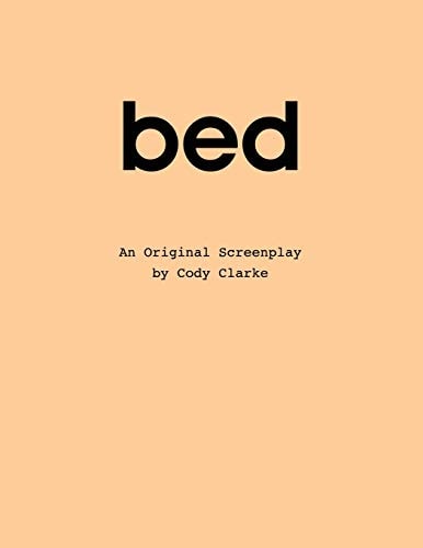 Bed An Original Screenplay
