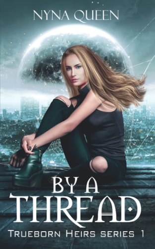 By a Thread Book 1 of the Trueborn Heirs Series