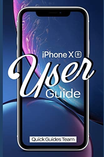 IPhone XR User Guide The Essential Manual How To Set Up And Start Using Your New IPhone