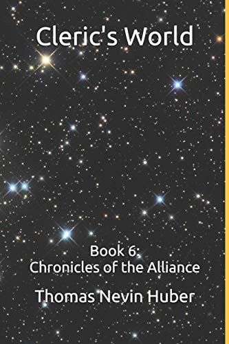 Cleric's World Book 6: Chronicles of the Alliance