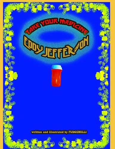 Take Your Medicine Eddy Jefferson