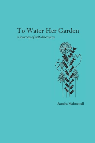 To Water Her Garden A Journey of Self-discovery