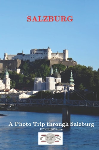 Salzburg A Photo Trip Through Salzburg