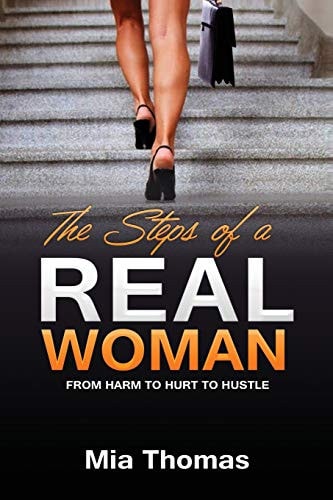 The Steps of a Real Woman From Harm to Hurt to Hustle