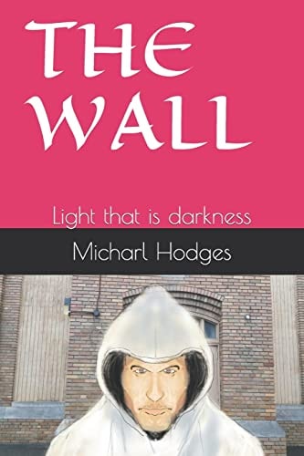 The Wall Light that is Darkness