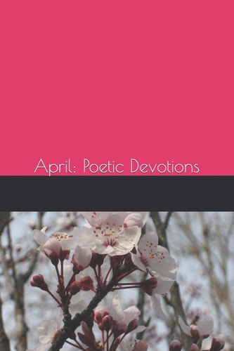 April Poetic Devotions
