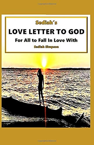 Sediah's Love Letter To God For All To Fall In Love With