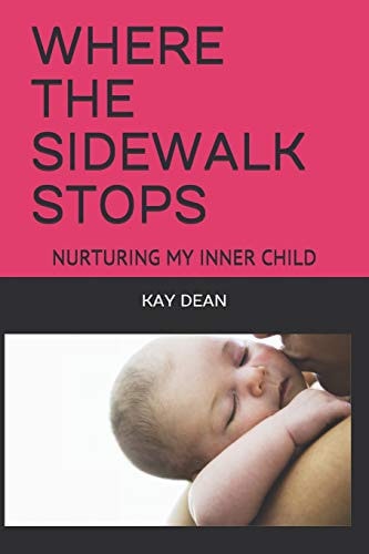 Where the Sidewalk Stops Nurturing My Inner Child