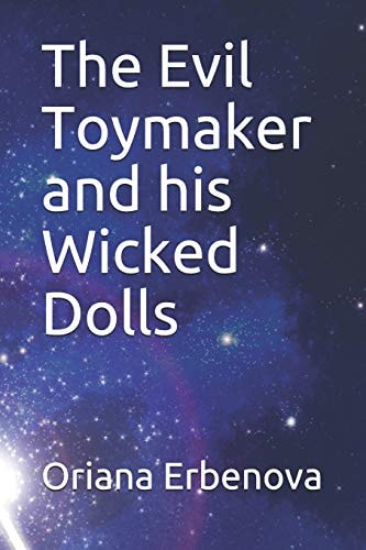 The Evil Toymaker and His Wicked Dolls