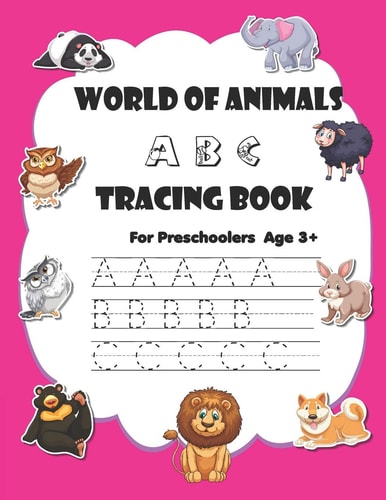 World of Animals ABC Tracing Book Trace ABC for Pre-Schoolers - Age 3+ - Kindergarten - Handwriting Practice