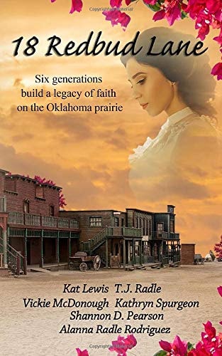 18 Redbud Lane Six Generations Build a Legacy of Faith on the Oklahoma Prairie