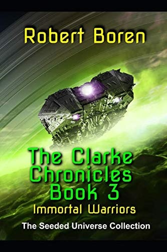 The Clarke Chronicles Book 3 Immortal Warriors