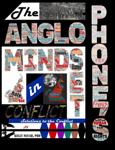 The Anglophone's Mindset in Conflict Solution to the Anglophone Crises