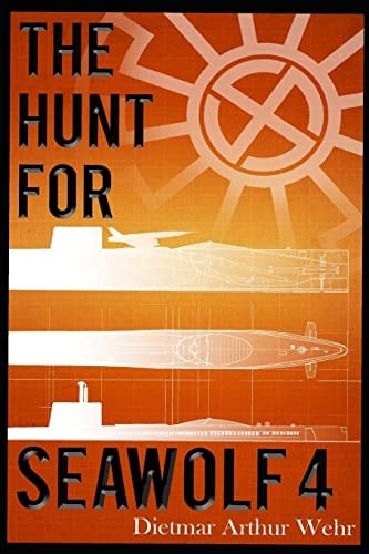 The Hunt For Seawolf 4 A War Against The Black Sun Novel