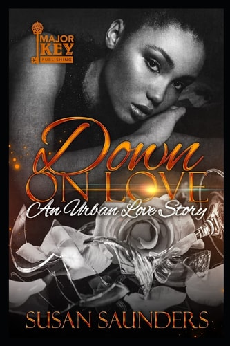 Down on Love An Urban Love Story
