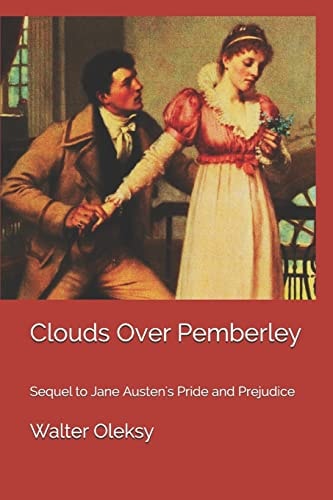 Clouds Over Pemberley Sequel to Jane Austen's Pride and Prejudice