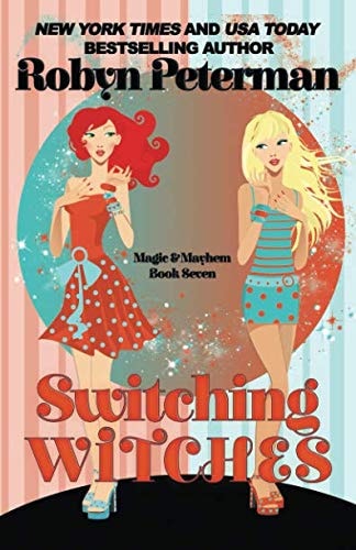 Switching Witches Magic and Mayhem Book Seven