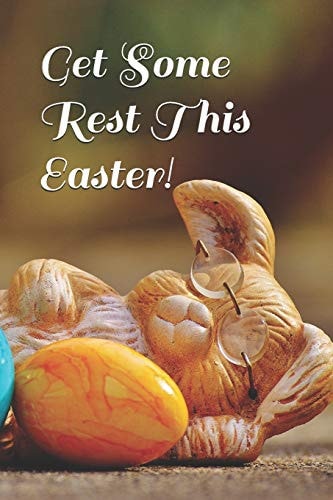 Get Some Rest This Easter
