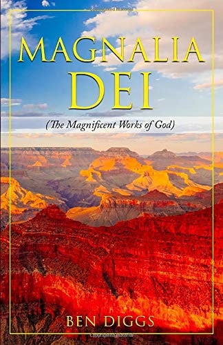 Magnalia Dei The Magnificent Works of God